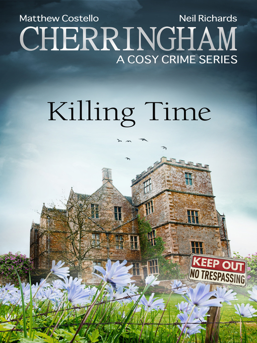 Title details for Cherringham--Killing Time by Matthew Costello - Available